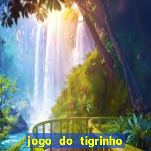 jogo do tigrinho na casa chinesa